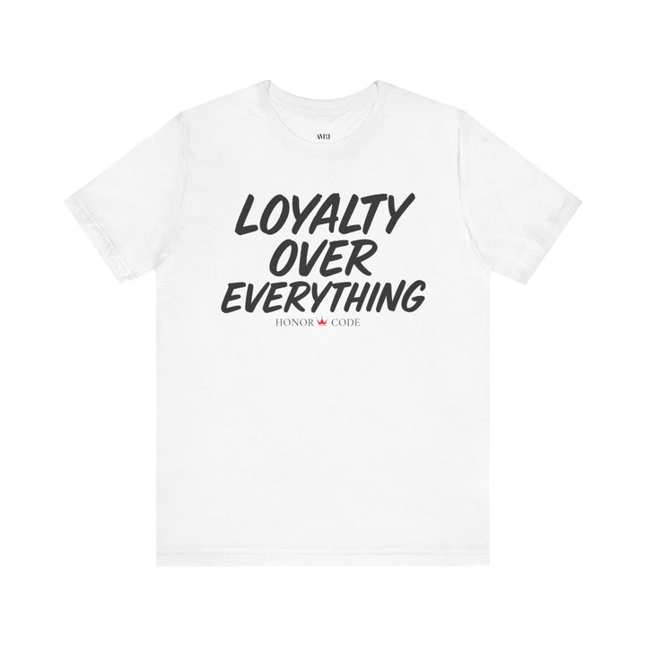 Loyalty Over Everything