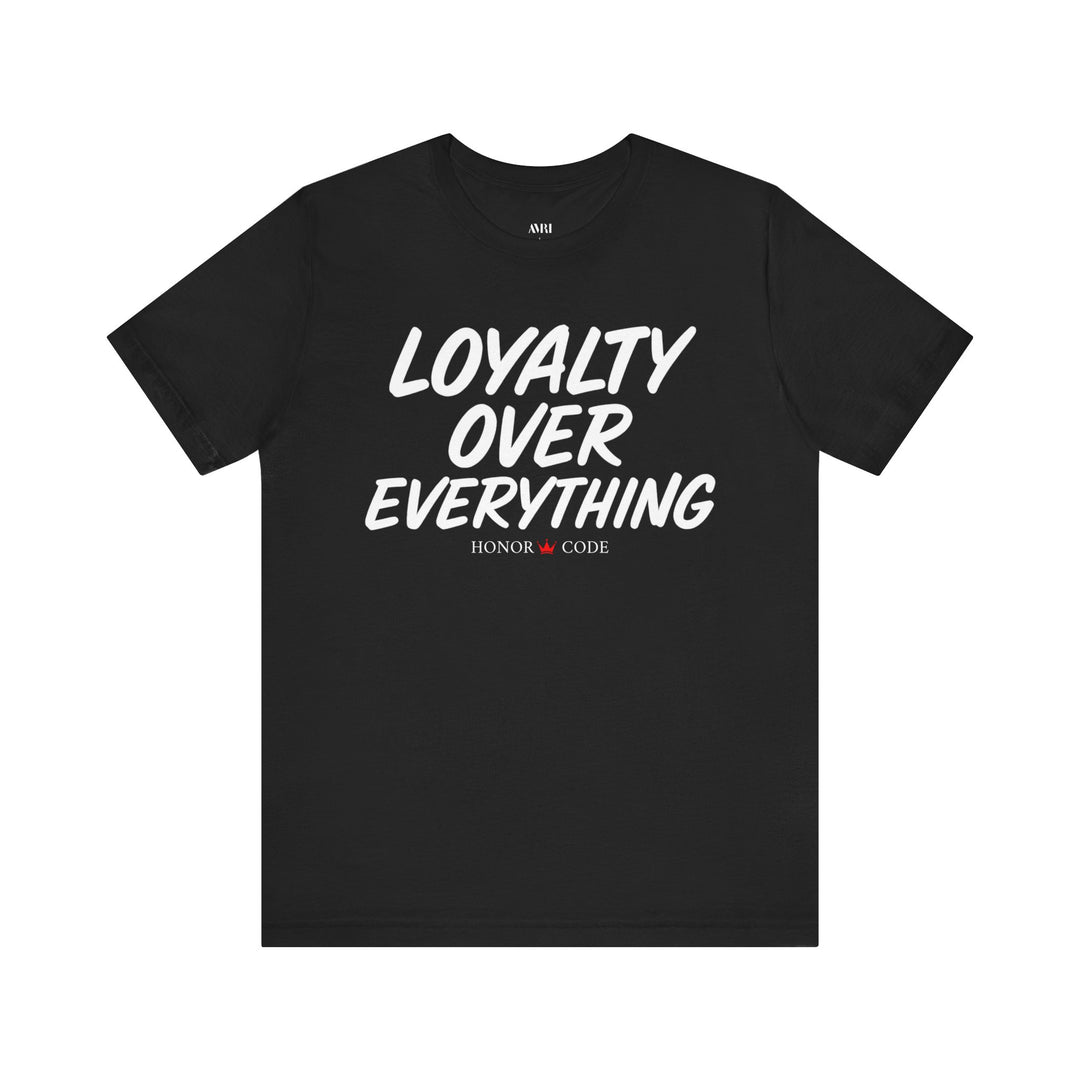 Loyalty Over Everything