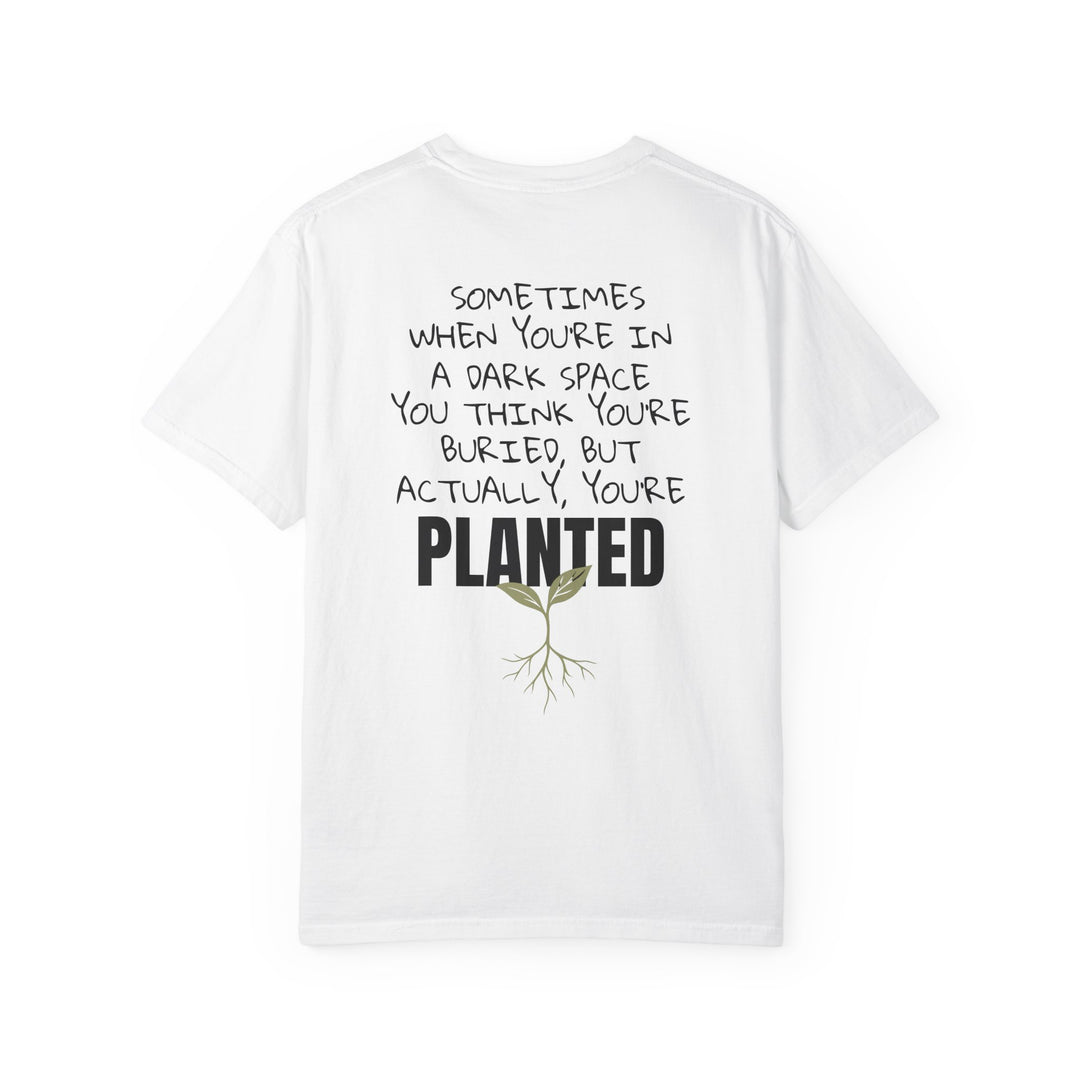 Planted Not Buried