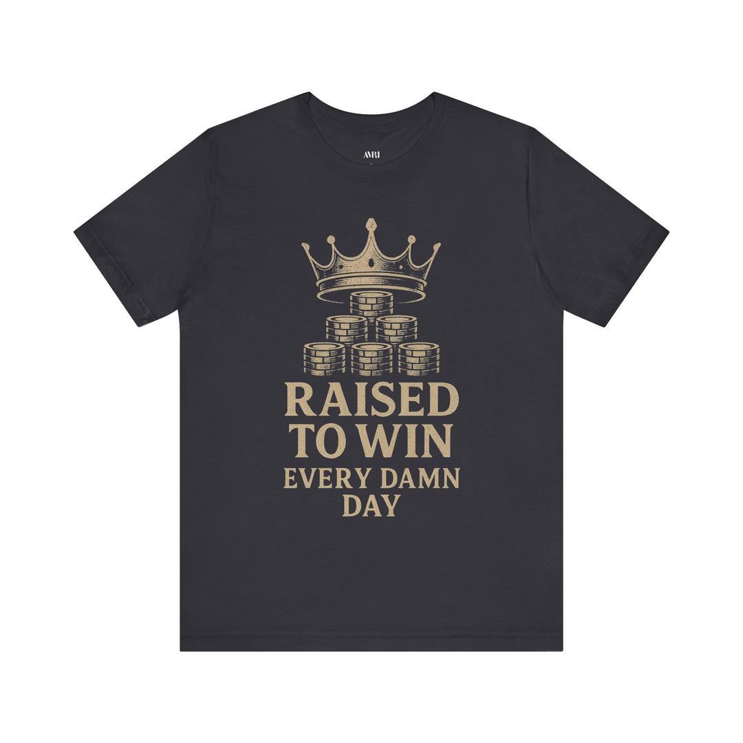 Raised to Win