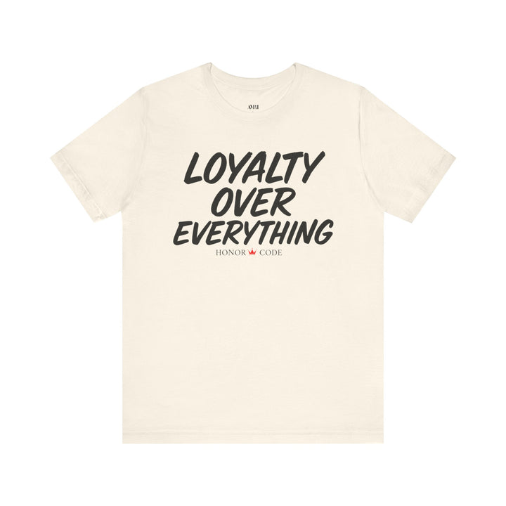 Loyalty Over Everything