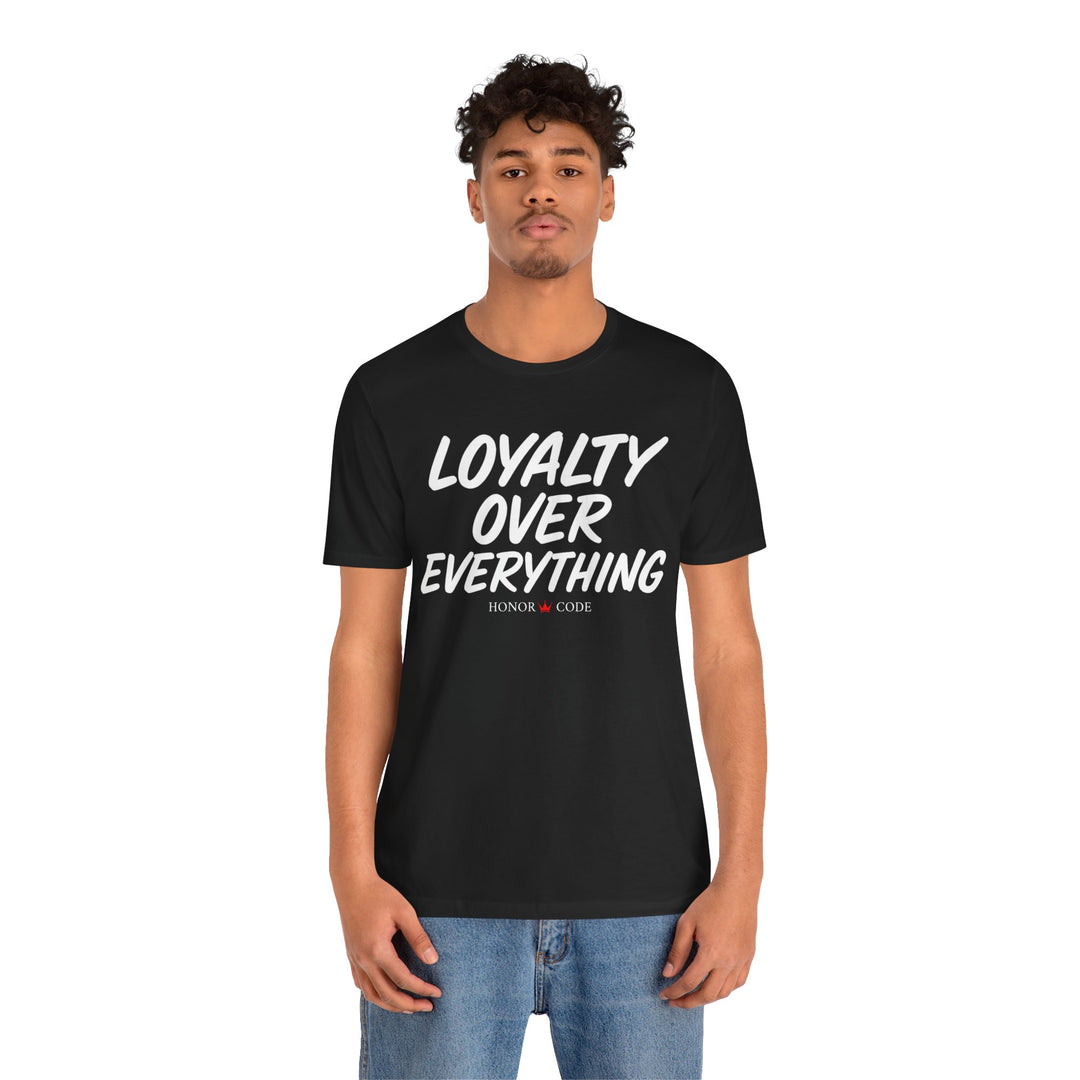Loyalty Over Everything