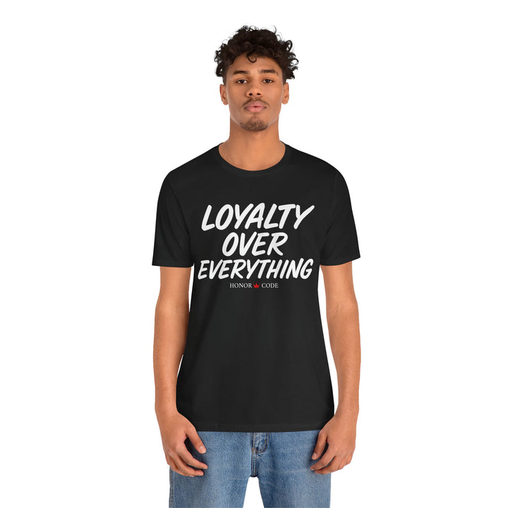Loyalty Over Everything