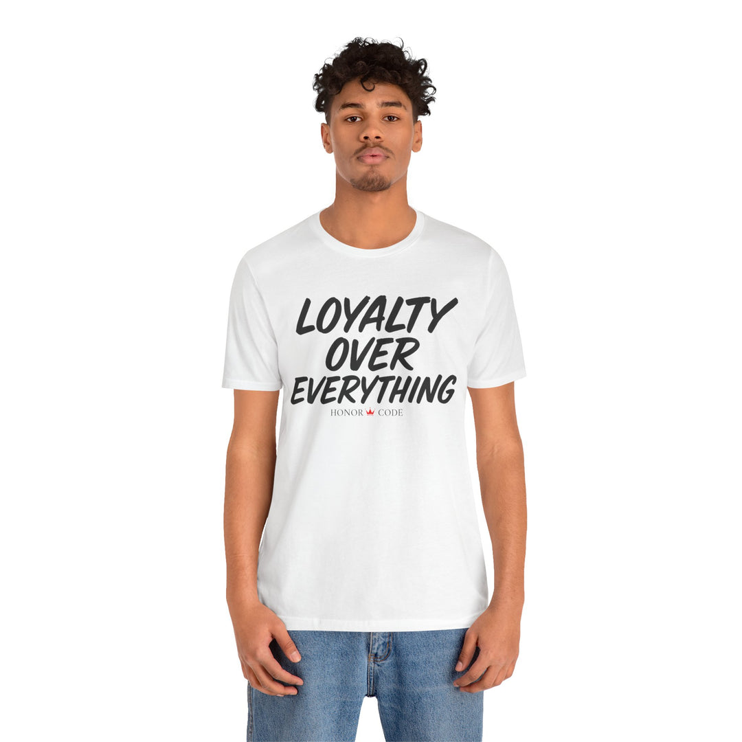 Loyalty Over Everything