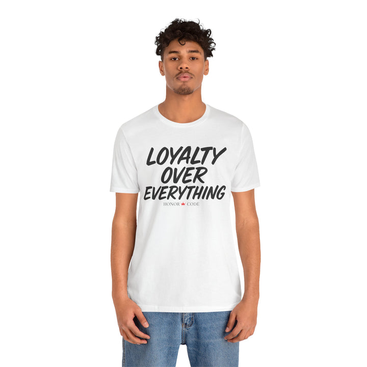 Loyalty Over Everything