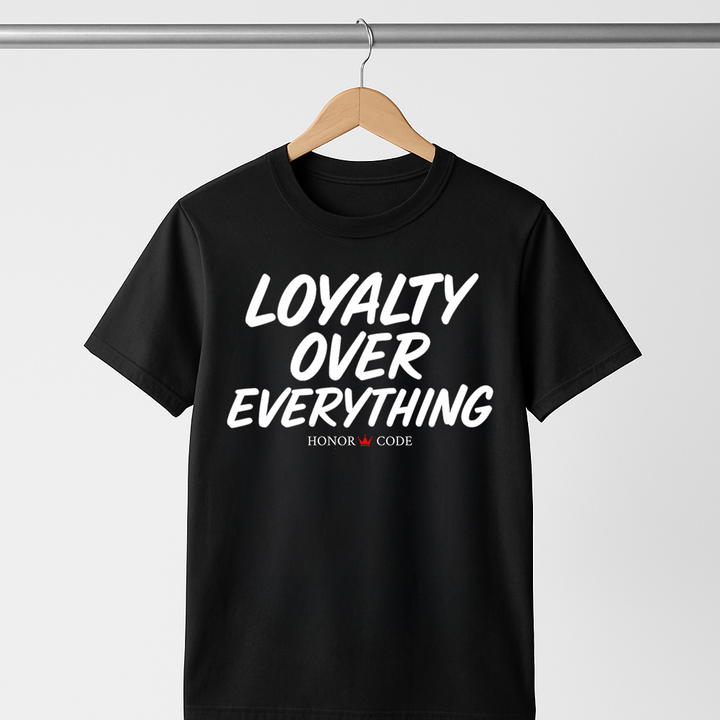 Loyalty Over Everything