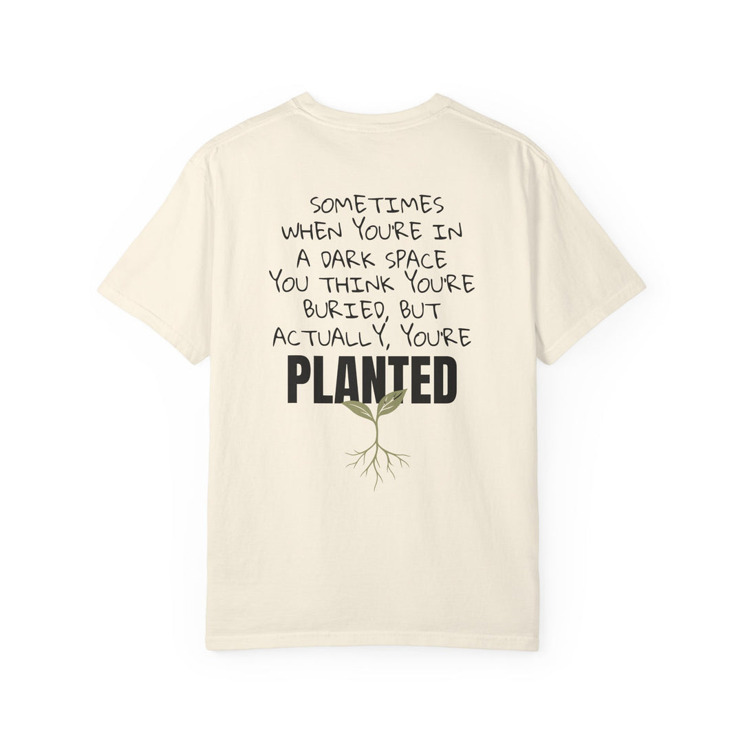 Planted Not Buried