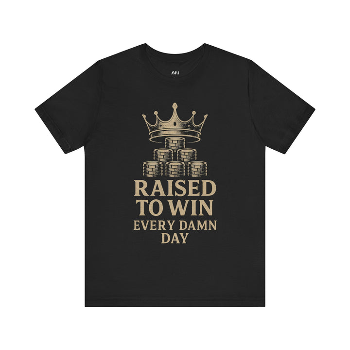 Raised to Win