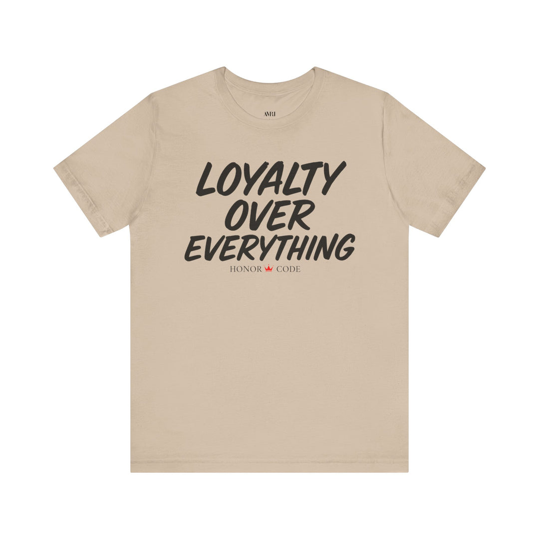 Loyalty Over Everything