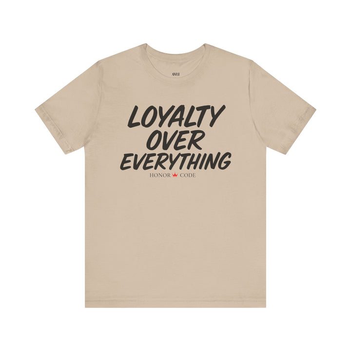 Loyalty Over Everything