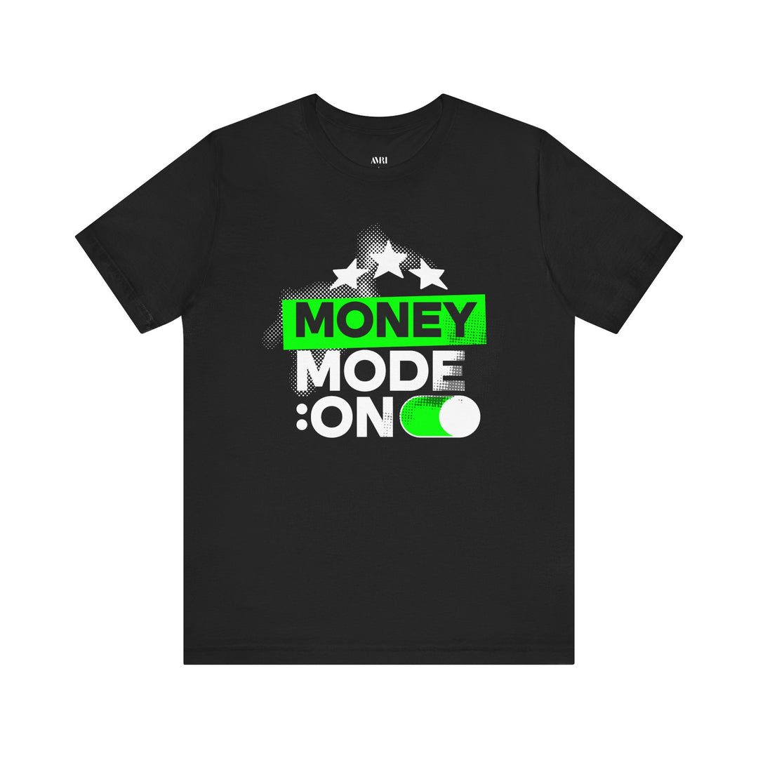 Money Mode: On
