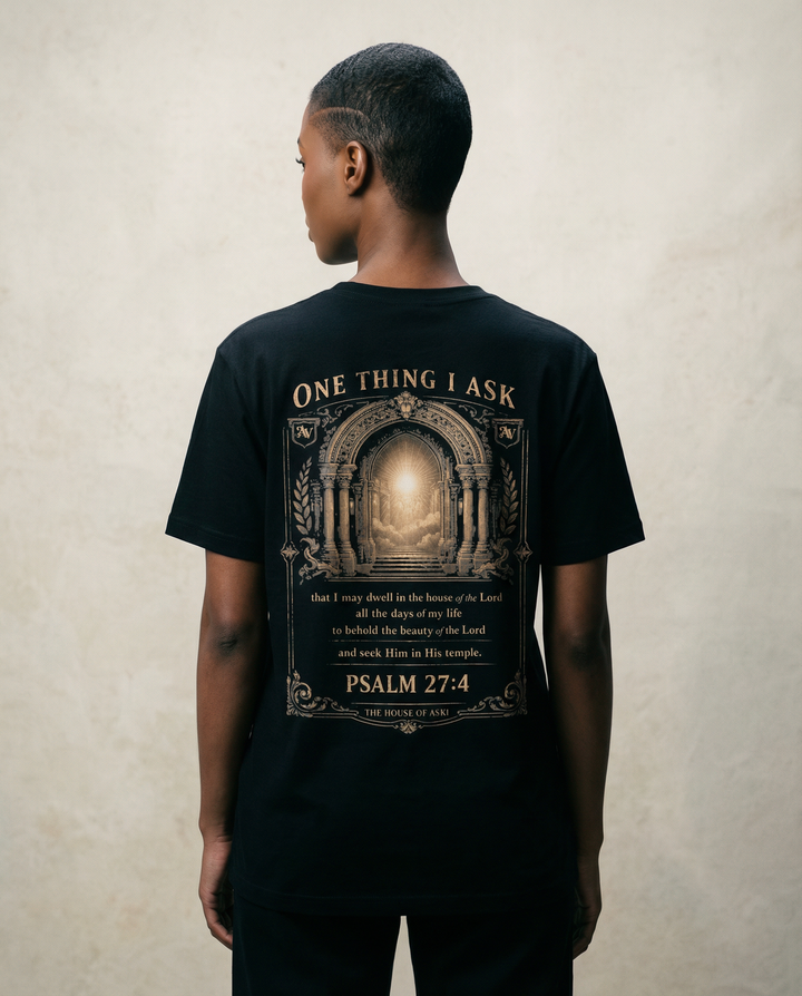 Psalm 27:4  — "One Thing I Ask"